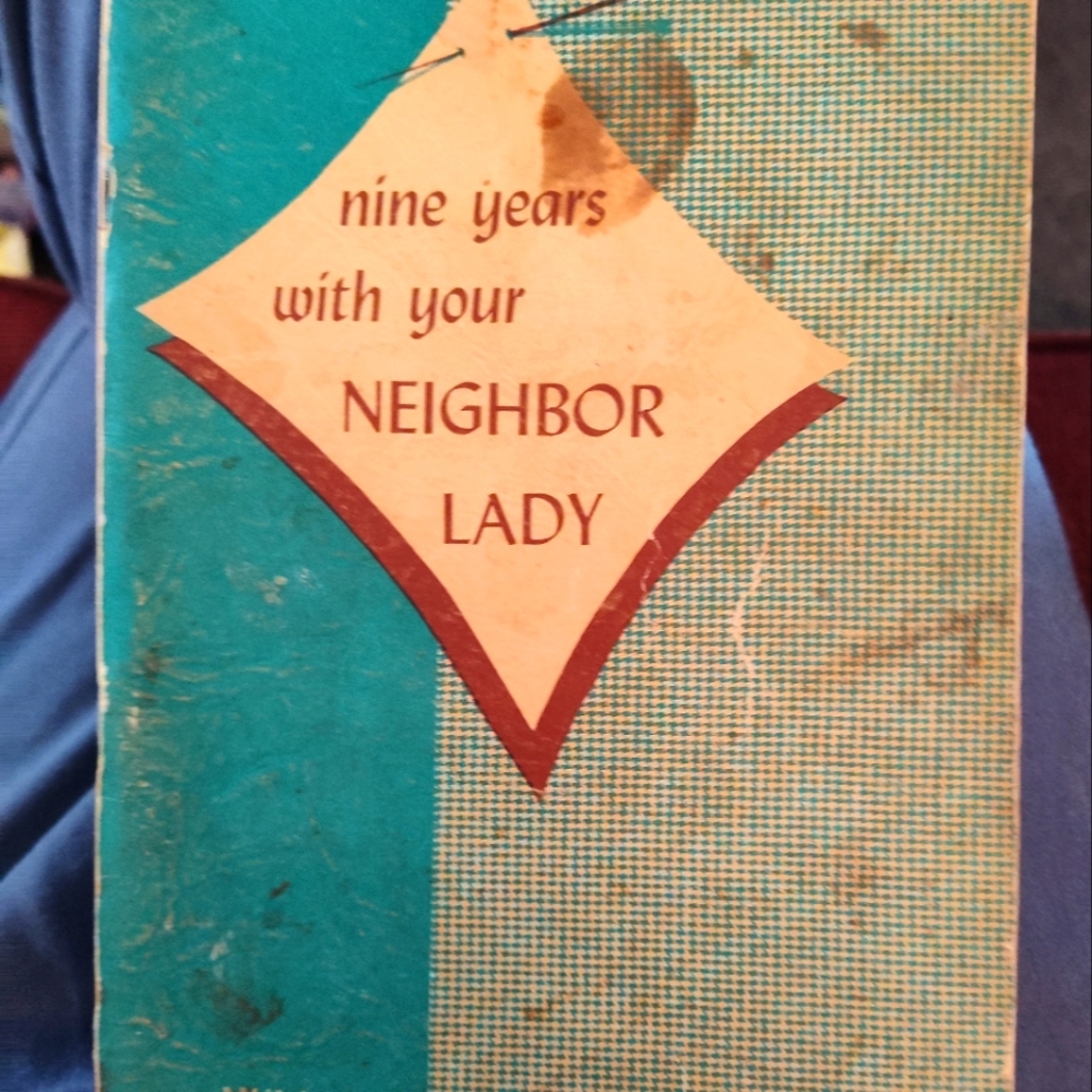 1950 Cookbook-Nine Years With Your Neighbor Lady